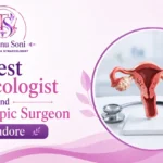Best Gynecologist & Laparoscopic Surgeon in Indore (M.P.)
