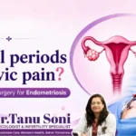 laparoscopic surgery for endometriosis, endometriosis treatment, endometriosis surgery, laparoscopic gynecologist Indore, laparoscopic surgeon Indore, endometriosis specialist Indore, minimally invasive gynecologic surgery, keyhole surgery for endometriosis, endometriosis symptoms, chronic pelvic pain treatment, painful periods treatment, fertility specialist Indore, infertility treatment Indore, ovarian endometrioma surgery, endometriosis diagnosis, diagnostic laparoscopy, laparoscopic fertility surgery, endometriosis specialist near me, best gynecologist for endometriosis, laparoscopic endometriosis surgery Indore, endometriosis doctor Indore, women's health specialist Indore, pelvic pain specialist, minimally invasive surgery Indore, Dr Tanu Soni